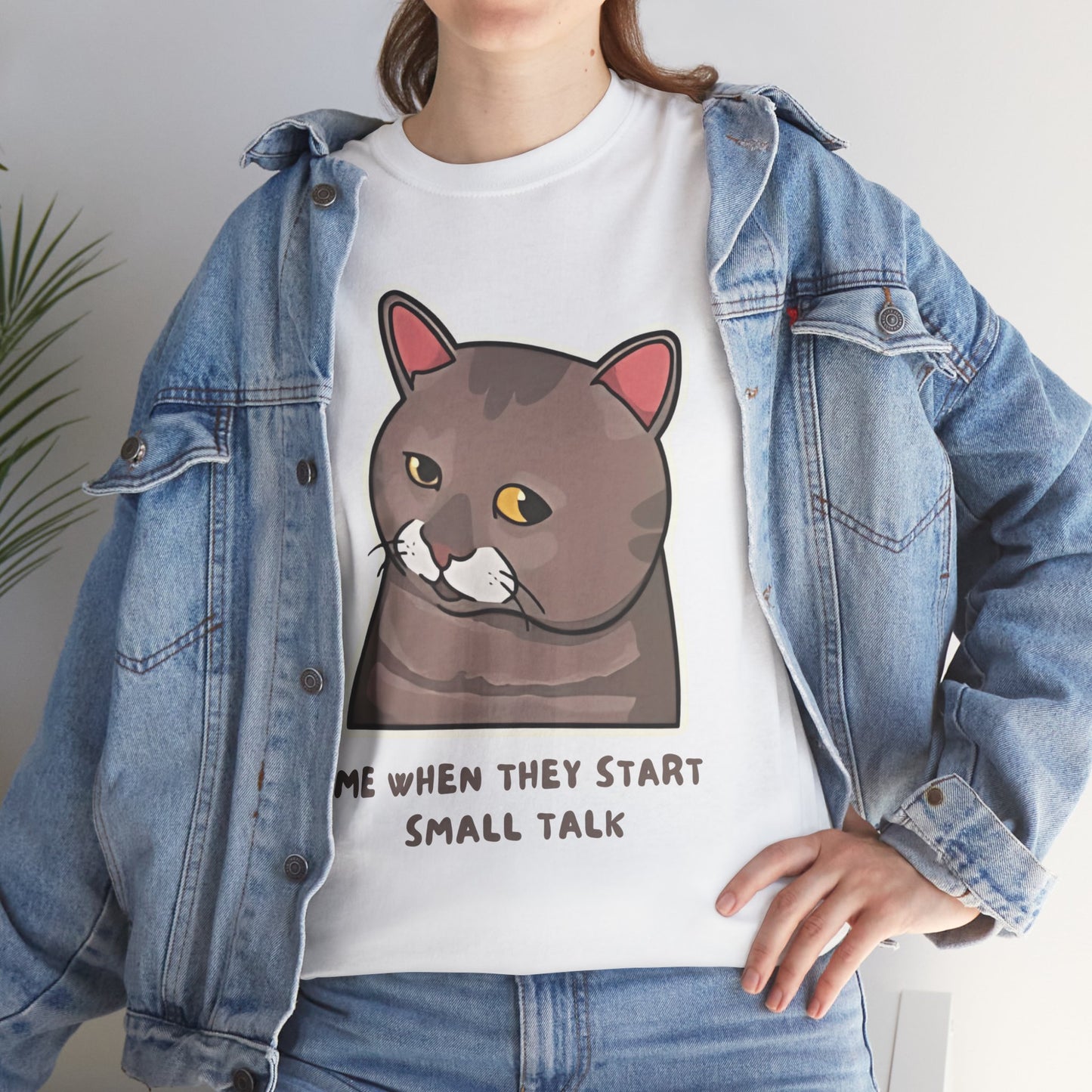 Funny Cat Design Unisex Heavy Cotton Tee – "Me When They Start Small Talk"