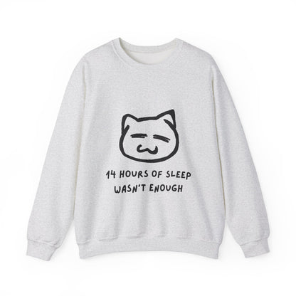 14 Hours of Sleep Crewneck Sweatshirt - Unisex Heavy Blend™ - Cozy Cat Design