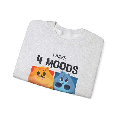 I Have 4 Moods Sweatshirt - Unisex Heavy Blend™ Crewneck - Perfect for Pet Lovers