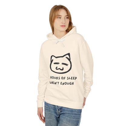 Funny Cat Quote Unisex Lightweight Hooded Sweatshirt - "14 Hours of Sleep Wasn't Enough"