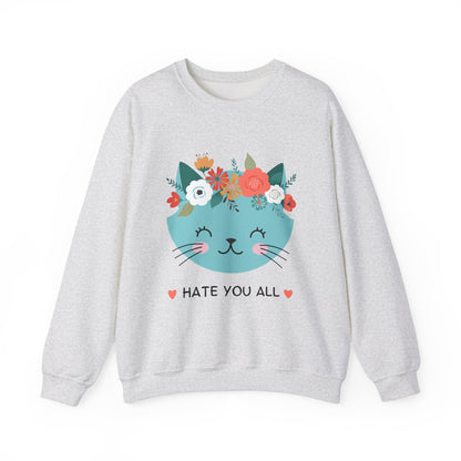 "HATE YOU ALL" - Floral Cat Crewneck Sweatshirt