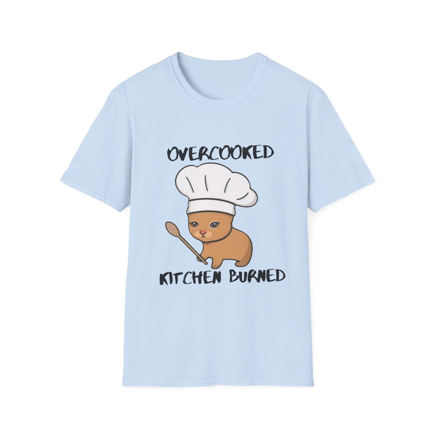 Funny Chef Cat T-Shirt - "Overcooked Kitchen Burned" - Unisex Softstyle