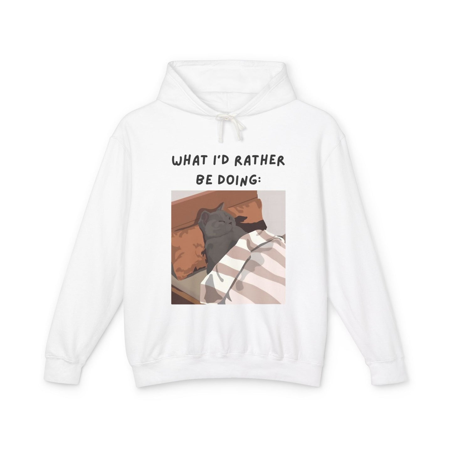 Lightweight Hooded Sweatshirt - 'What I'd Rather Be Doing' Cat Design