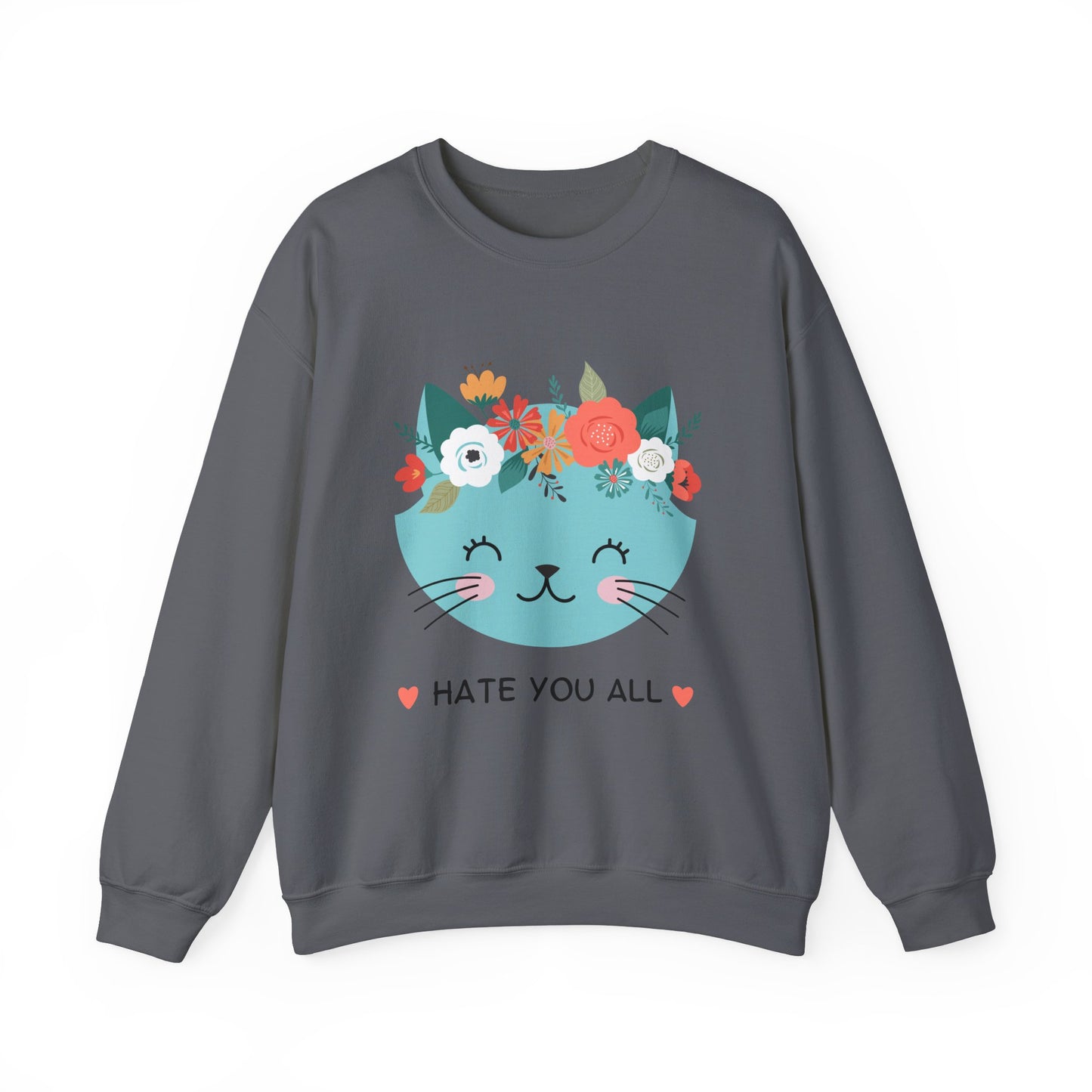 "HATE YOU ALL" - Floral Cat Crewneck Sweatshirt