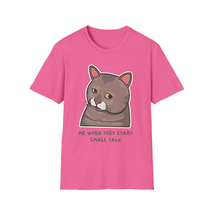 "Me When They Start Small Talk" | Funny Cat Graphic T-Shirt  | Unisex Softstyle Tee