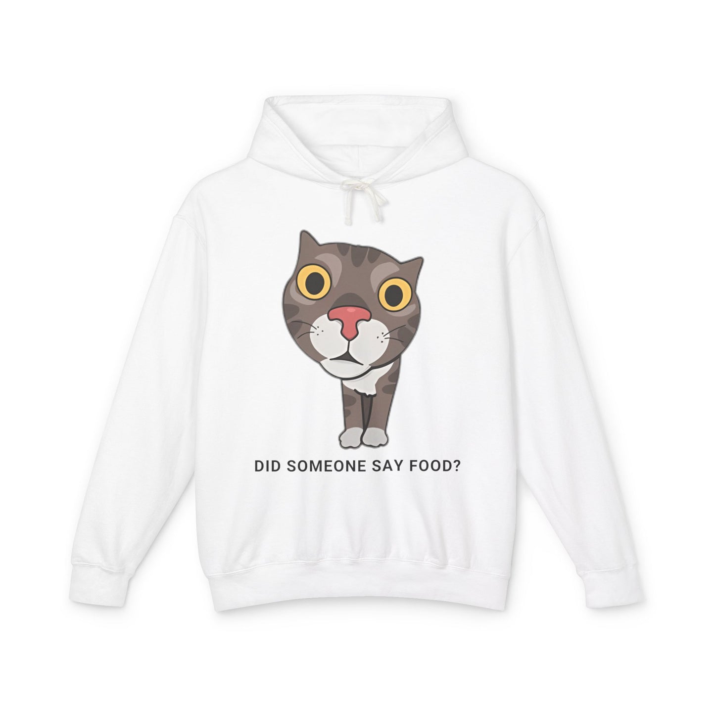 Funny Cat Hoodie - "Did Someone Say Food?" Unisex Lightweight Sweatshirt