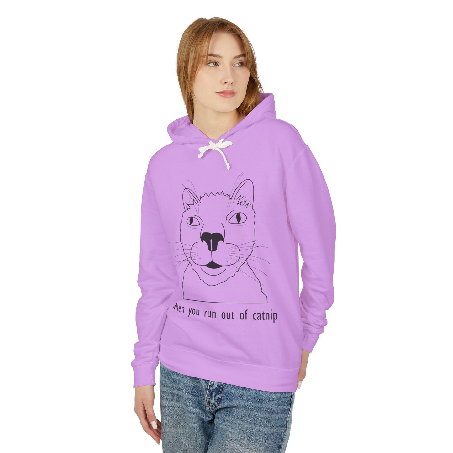 Funny Cat Sweatshirt - 'When You Run Out of Catnip' Unisex Lightweight Hoodie