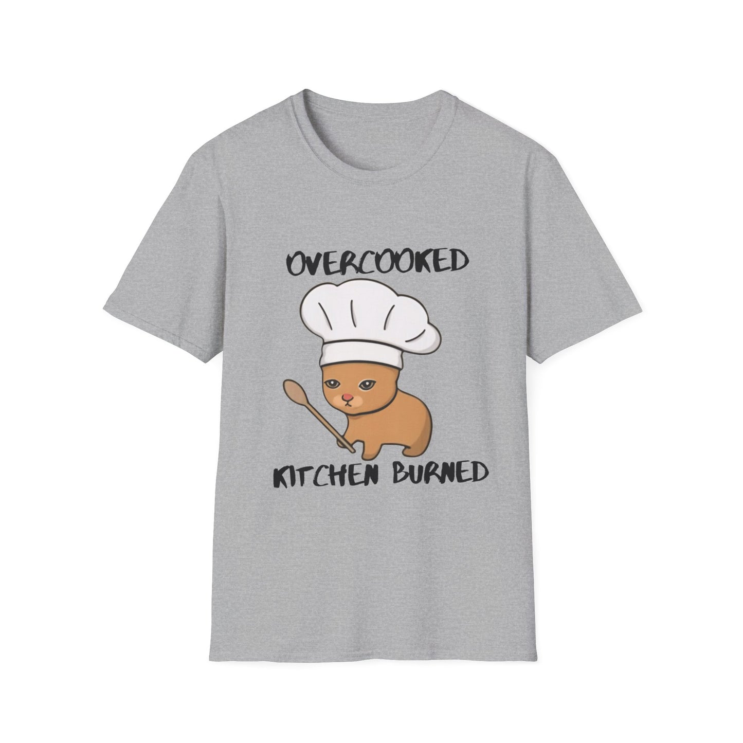 Funny Chef Cat T-Shirt - "Overcooked Kitchen Burned" - Unisex Softstyle