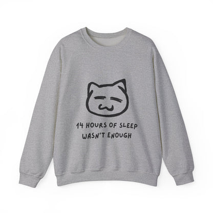 14 Hours of Sleep Crewneck Sweatshirt - Unisex Heavy Blend™ - Cozy Cat Design