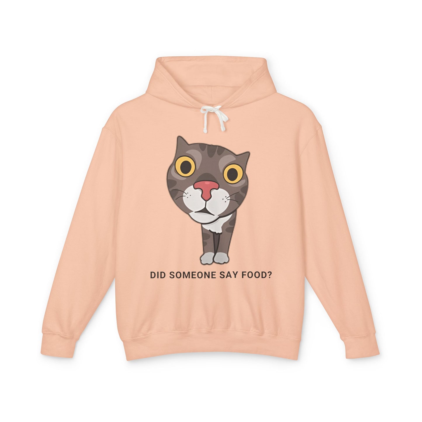 Funny Cat Hoodie - "Did Someone Say Food?" Unisex Lightweight Sweatshirt