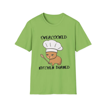 Funny Chef Cat T-Shirt - "Overcooked Kitchen Burned" - Unisex Softstyle