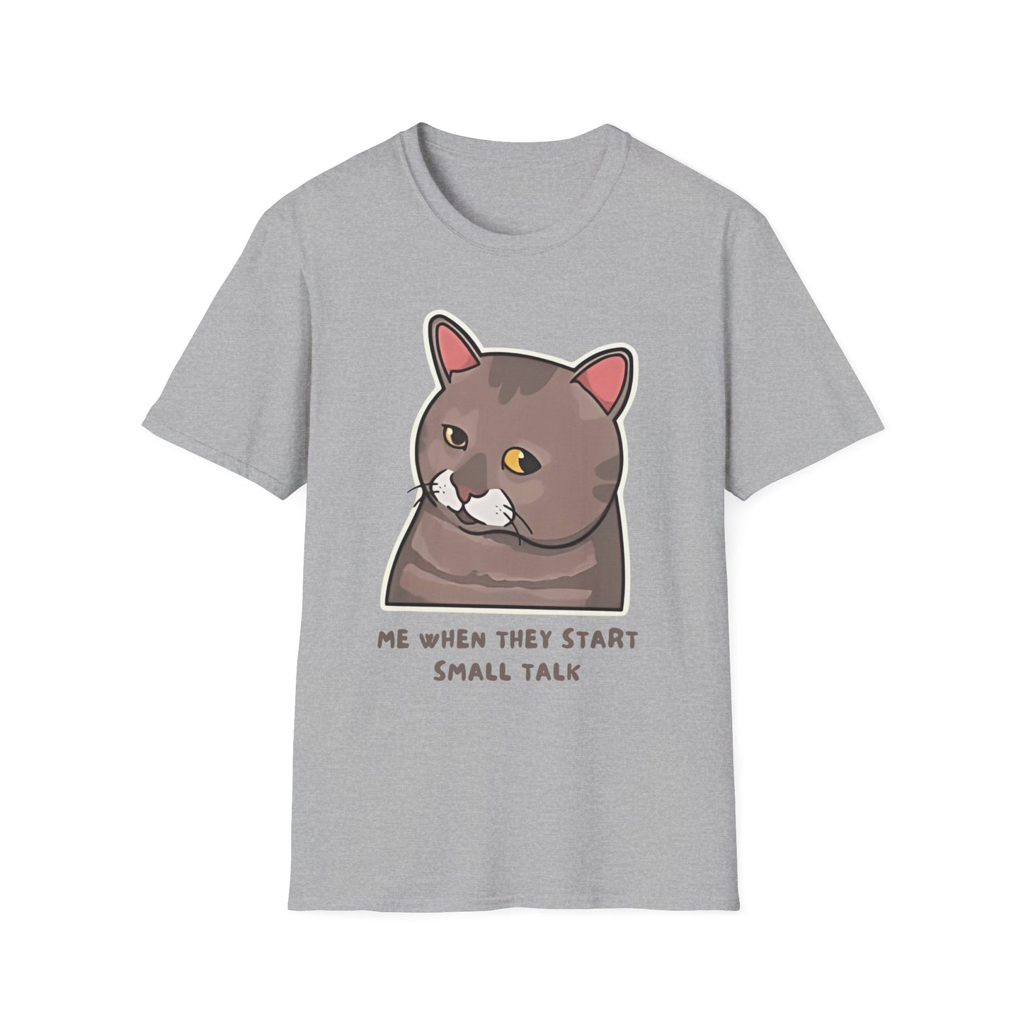 "Me When They Start Small Talk" | Funny Cat Graphic T-Shirt  | Unisex Softstyle Tee