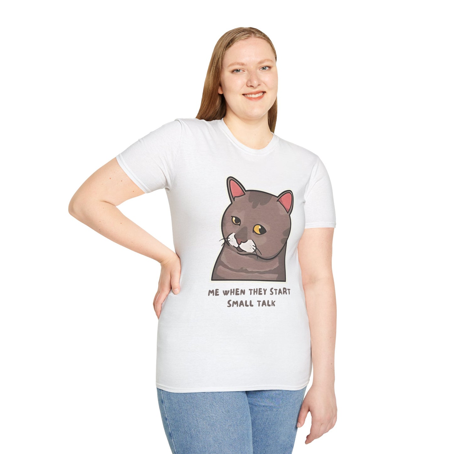 "Me When They Start Small Talk" | Funny Cat Graphic T-Shirt  | Unisex Softstyle Tee