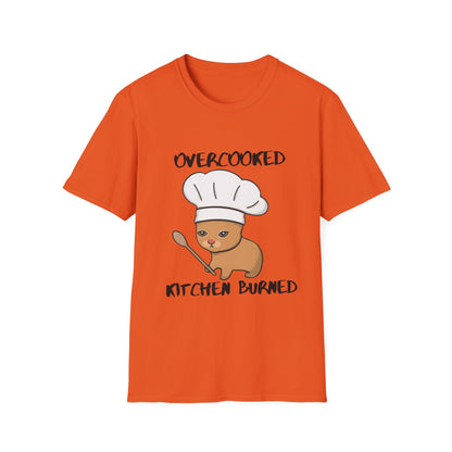 Funny Chef Cat T-Shirt - "Overcooked Kitchen Burned" - Unisex Softstyle