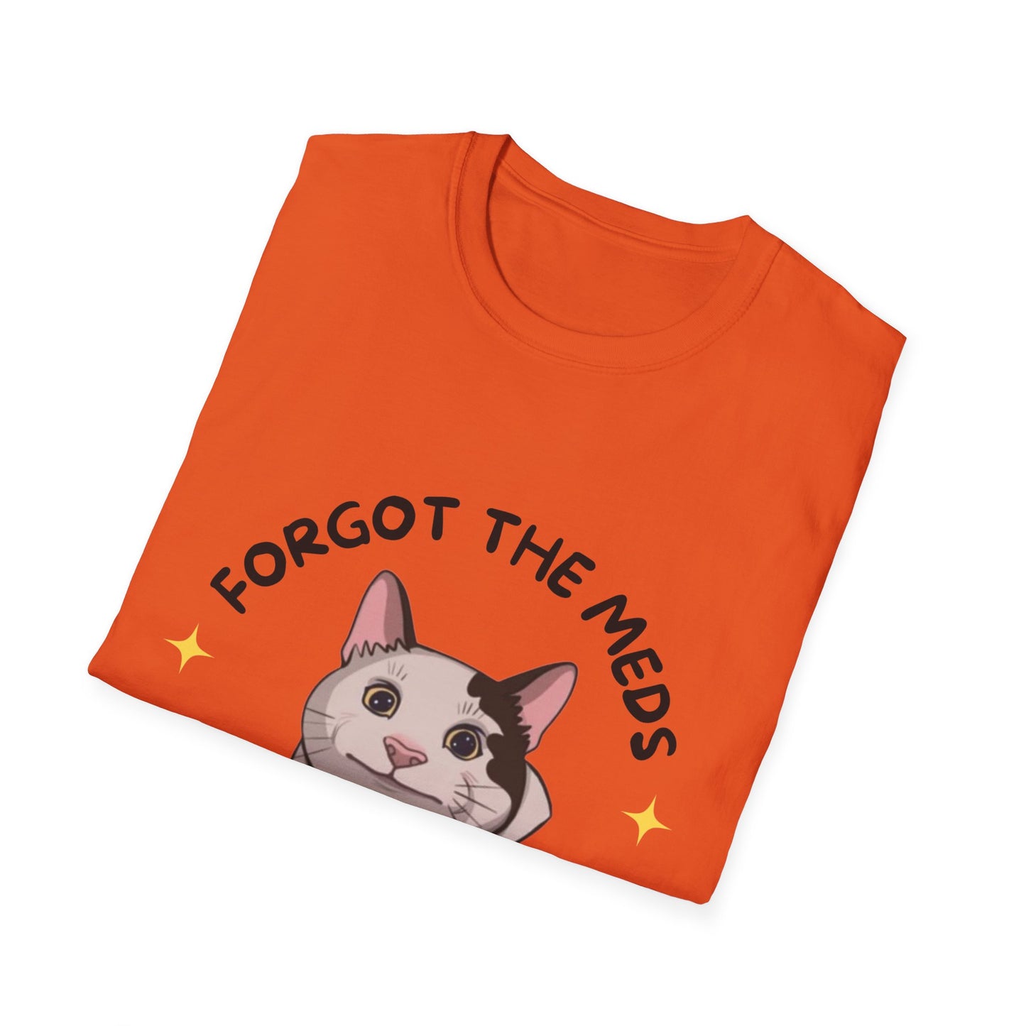 Funny Cat T-Shirt - 'Forgot The Meds' Unisex Softstyle Tee