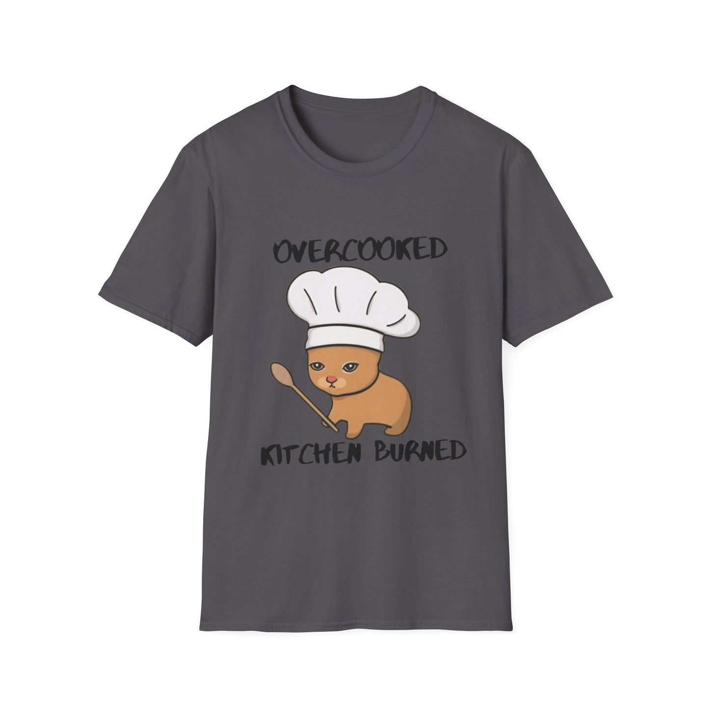 Funny Chef Cat T-Shirt - "Overcooked Kitchen Burned" - Unisex Softstyle