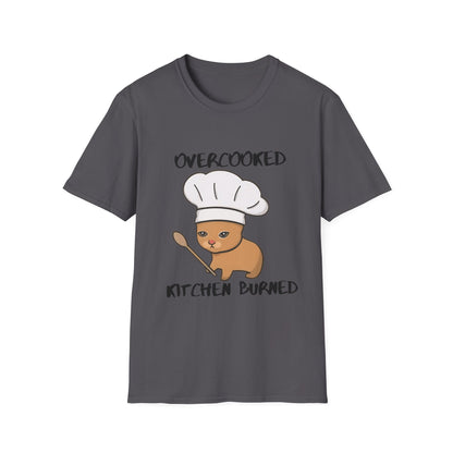 Funny Chef Cat T-Shirt - "Overcooked Kitchen Burned" - Unisex Softstyle