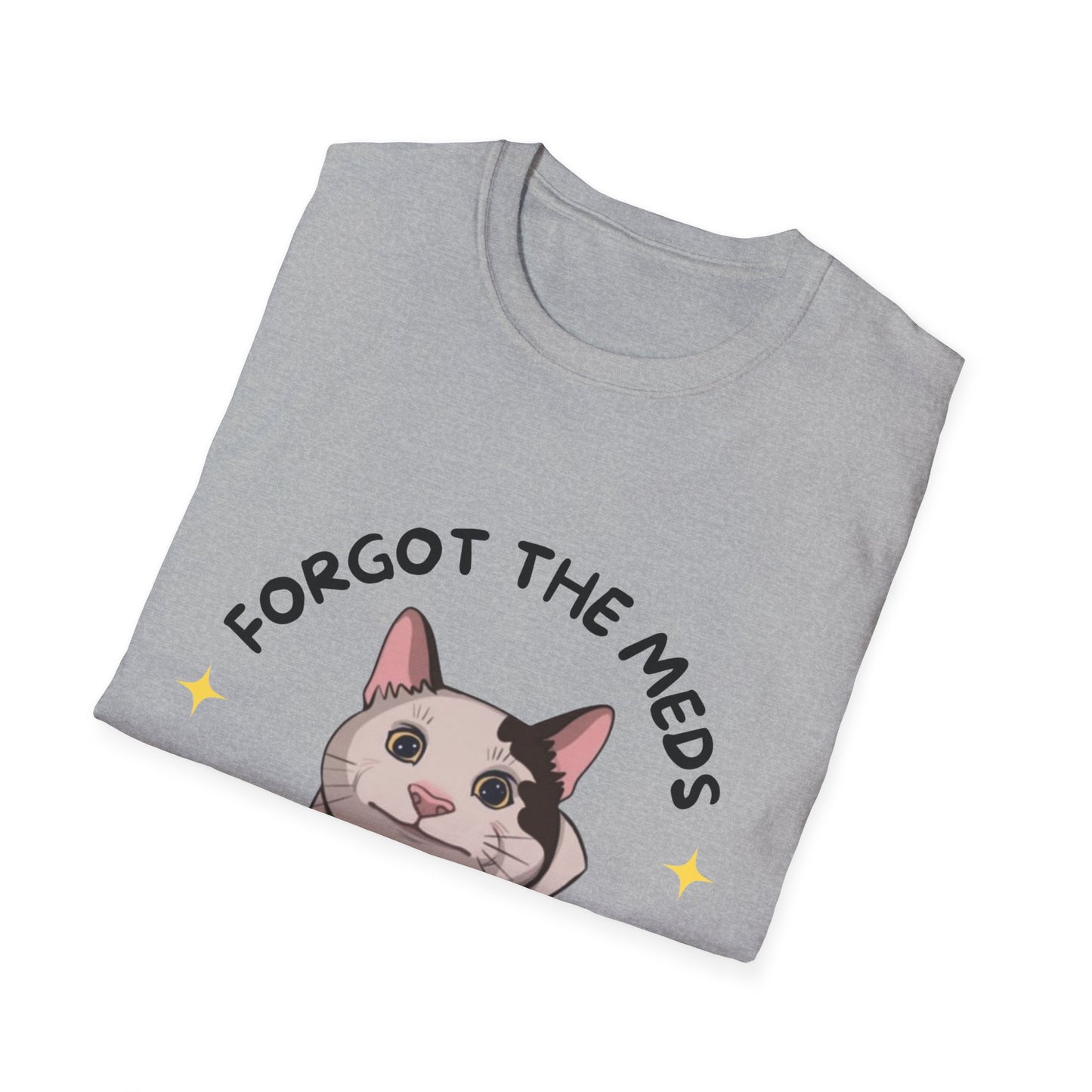 Funny Cat T-Shirt - 'Forgot The Meds' Unisex Softstyle Tee