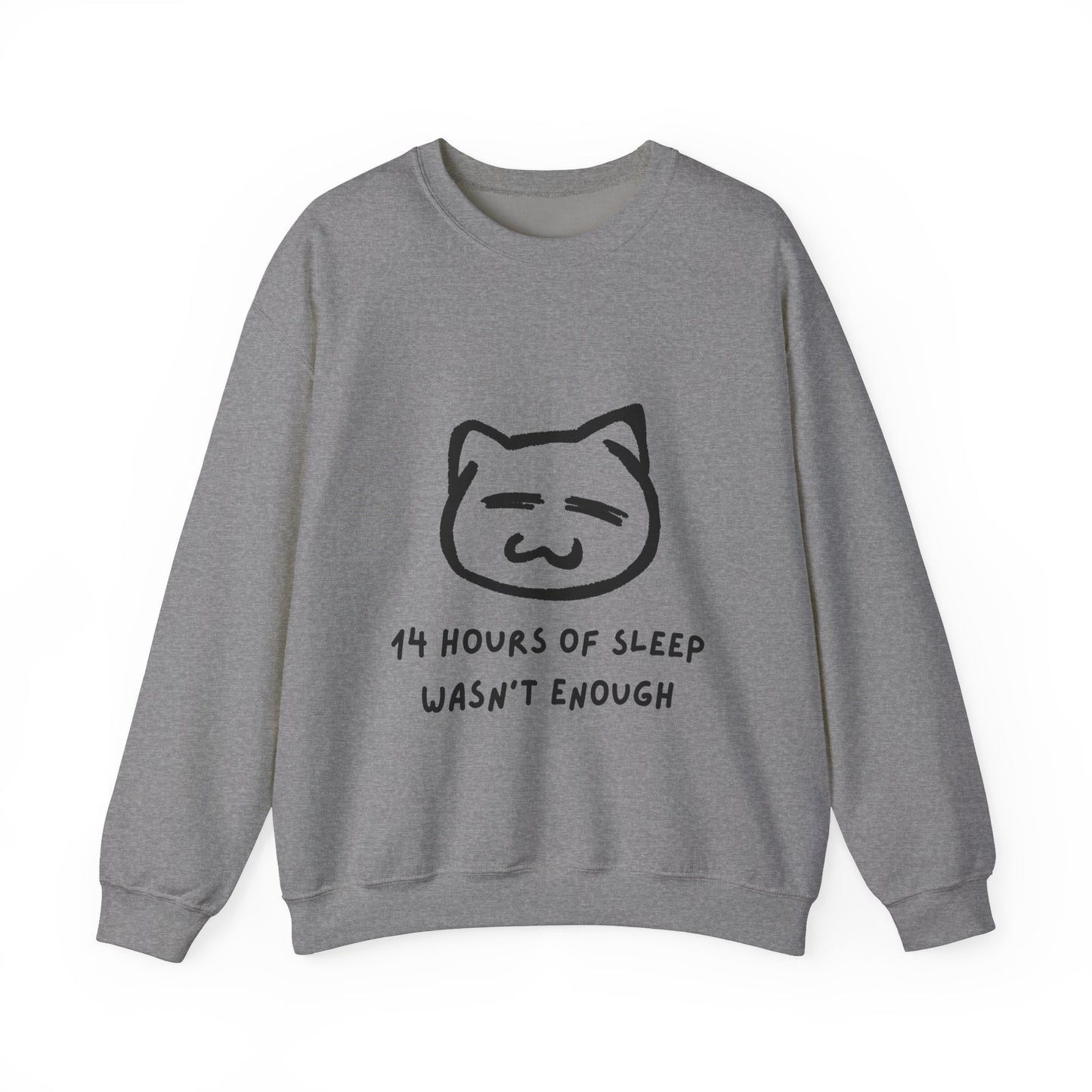 14 Hours of Sleep Crewneck Sweatshirt - Unisex Heavy Blend™ - Cozy Cat Design