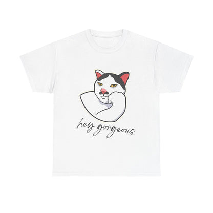 Hey Gorgeous Tee