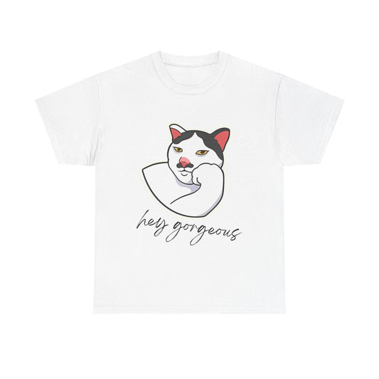 Hey Gorgeous Tee