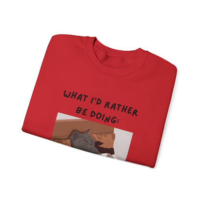 Cozy Cat Sweatshirt - 'What I’d Rather Be Doing' Unisex Crewneck