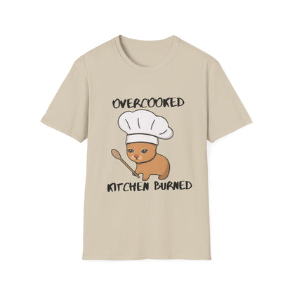 Funny Chef Cat T-Shirt - "Overcooked Kitchen Burned" - Unisex Softstyle