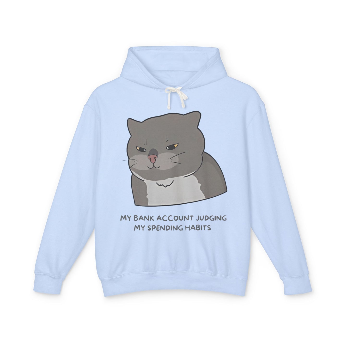 My Bank Account Judging Unisex Lightweight Hooded Sweatshirt - Funny Cat Hoodie for Casual Wear