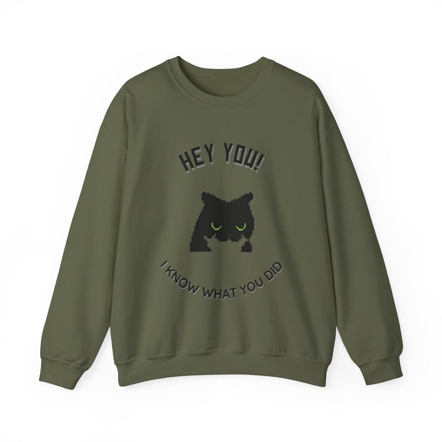 Funny Cat Crewneck Sweatshirt - 'Hey You! I Know What You Did'