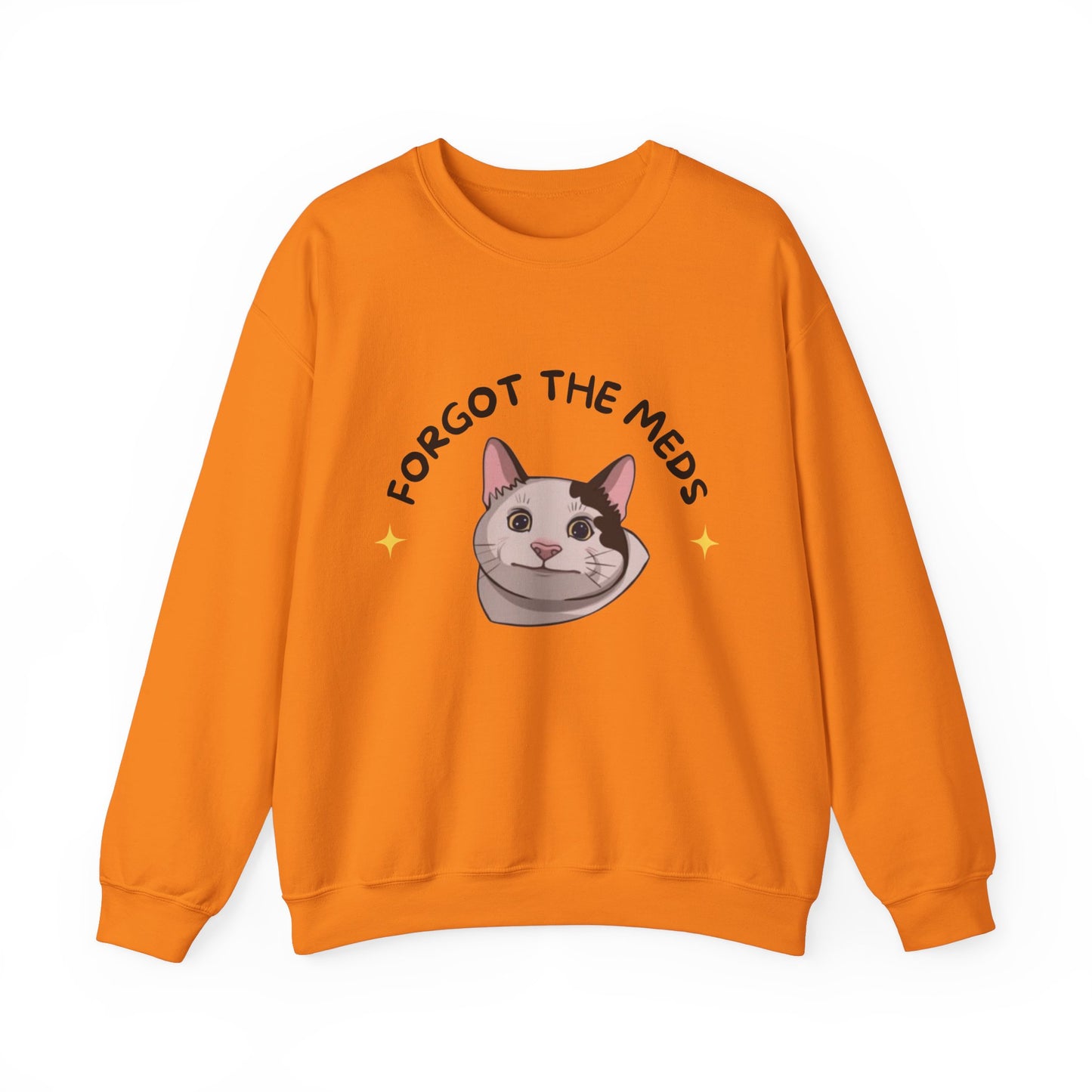 "Forgot the Meds"  Funny Cat Sweatshirt - Unisex Crewneck