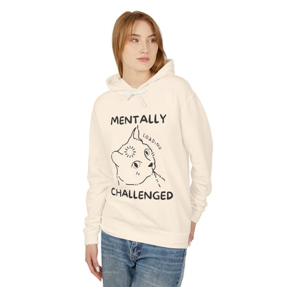 Funny Mentally Challenged Hoodie - Unisex Lightweight Sweatshirt