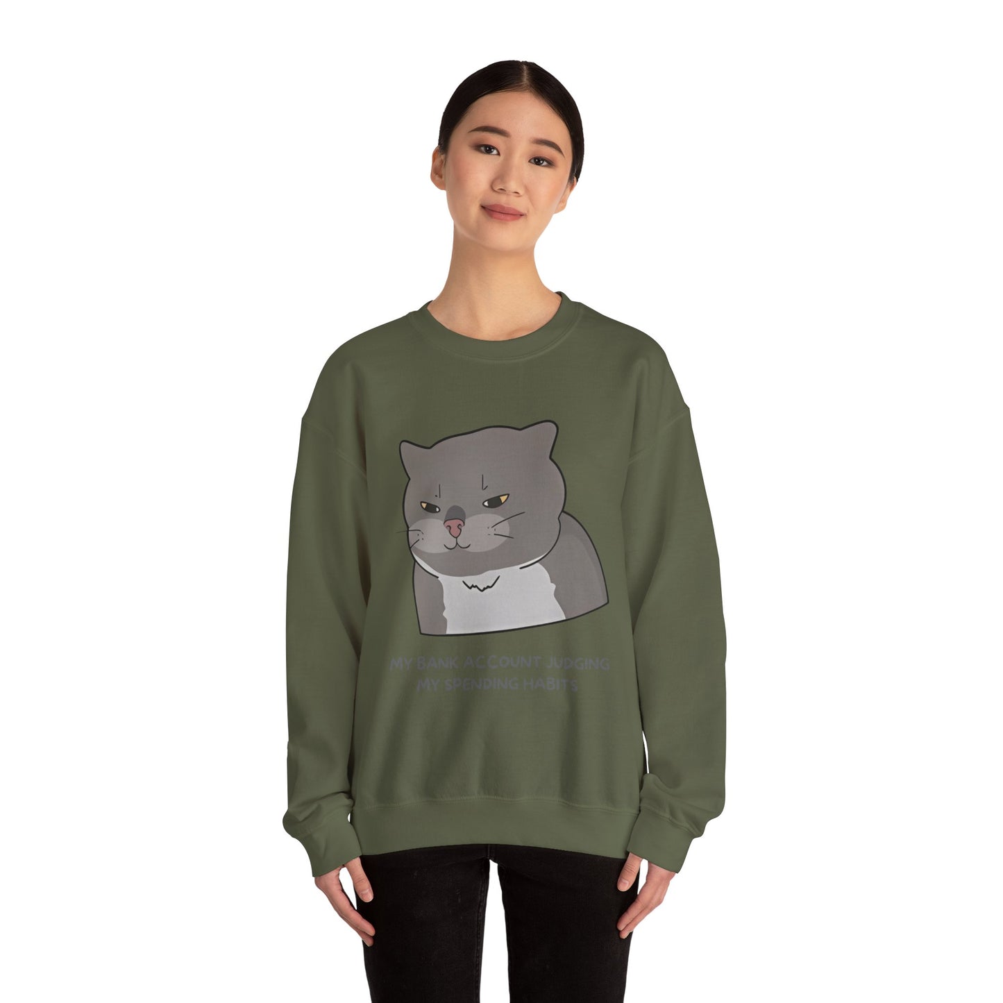 Funny Cat Motivational Crewneck Sweatshirt - My Bank Account Judging My Spending Habits