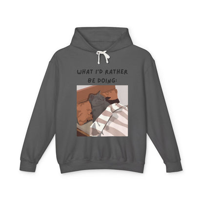 Lightweight Hooded Sweatshirt - 'What I'd Rather Be Doing' Cat Design