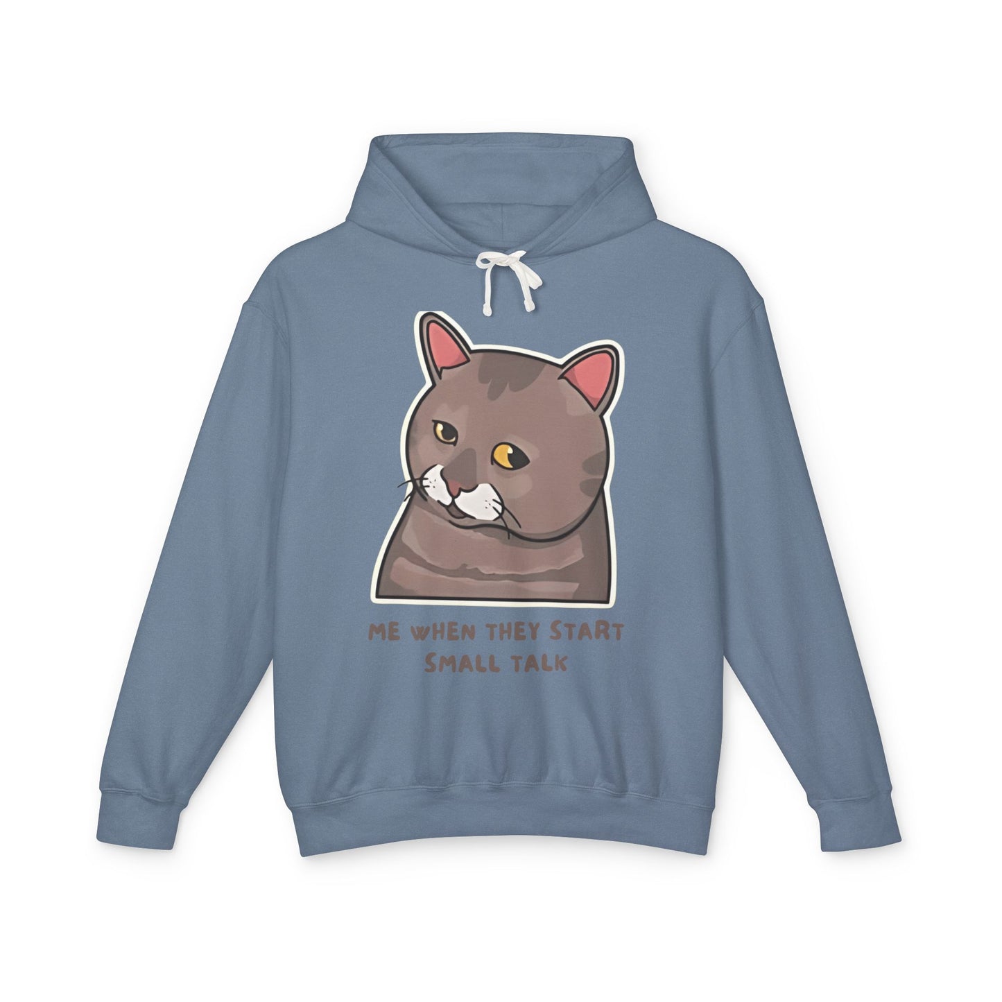 Funny Cat Hoodie - 'Me When They Start Small Talk' - Unisex Lightweight Sweatshirt