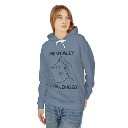 Funny Mentally Challenged Hoodie - Unisex Lightweight Sweatshirt