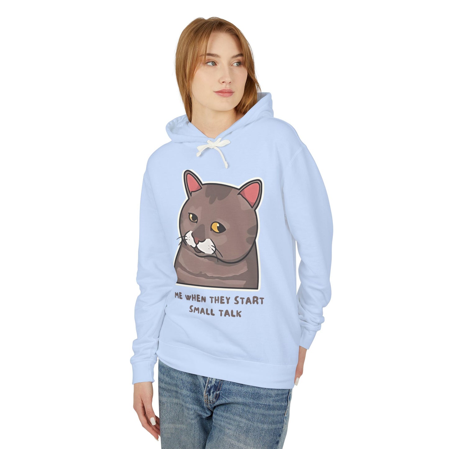 Funny Cat Hoodie - 'Me When They Start Small Talk' - Unisex Lightweight Sweatshirt