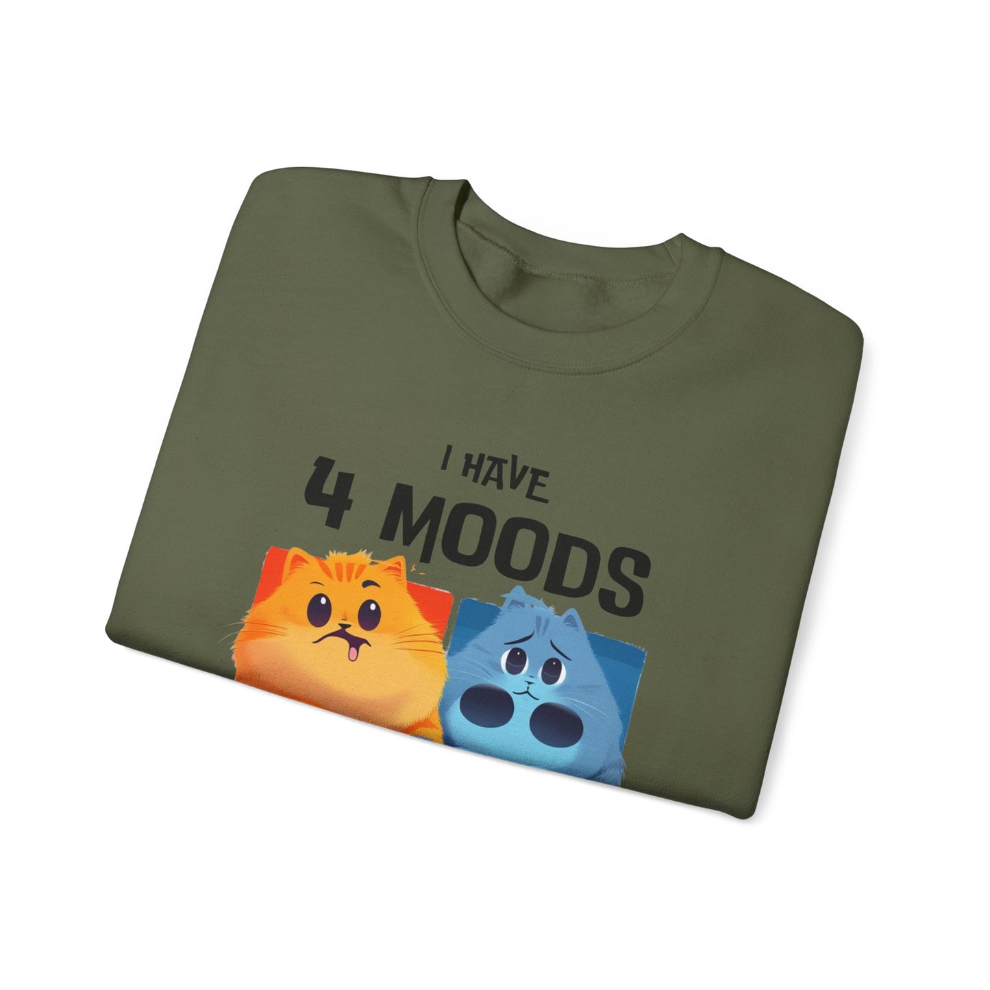 I Have 4 Moods Sweatshirt - Unisex Heavy Blend™ Crewneck - Perfect for Pet Lovers