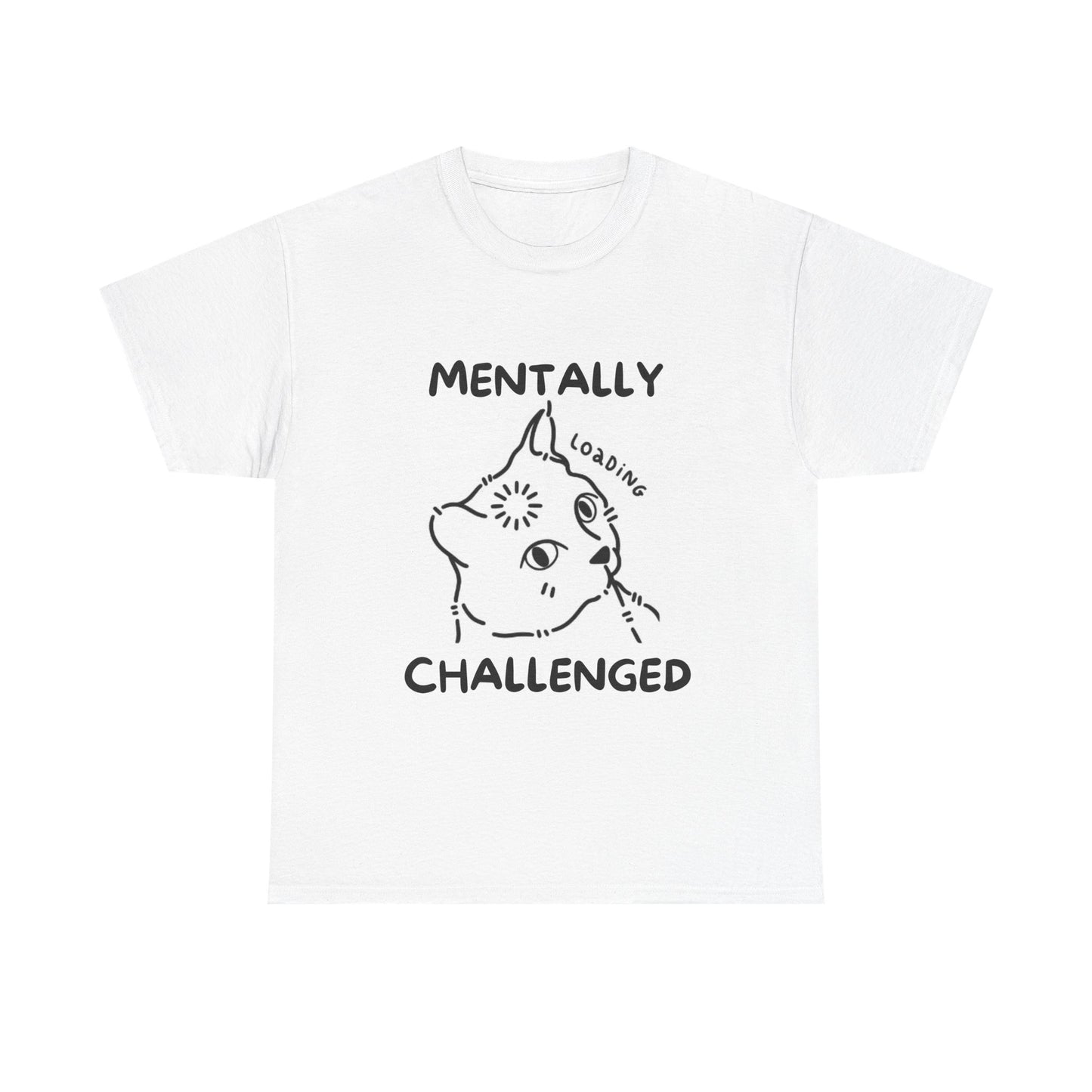 Mentally Challenged T-shirt