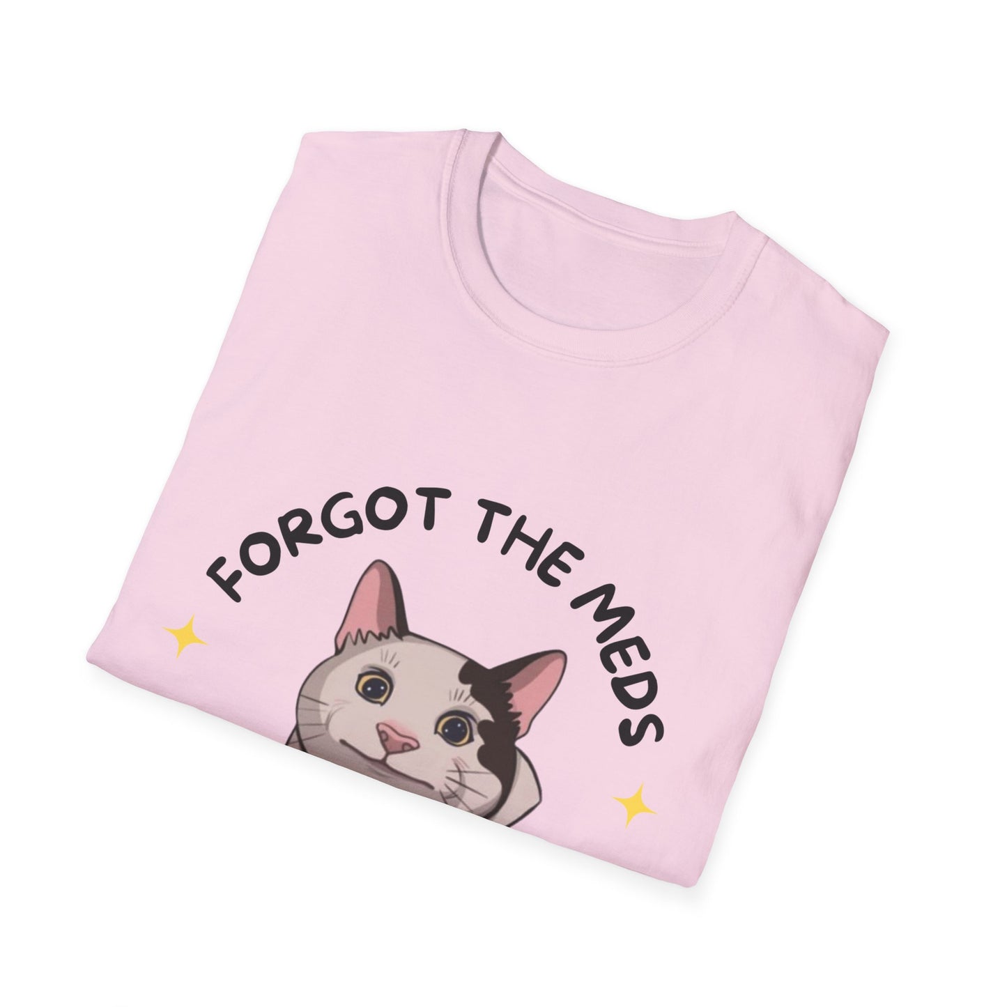 Funny Cat T-Shirt - 'Forgot The Meds' Unisex Softstyle Tee