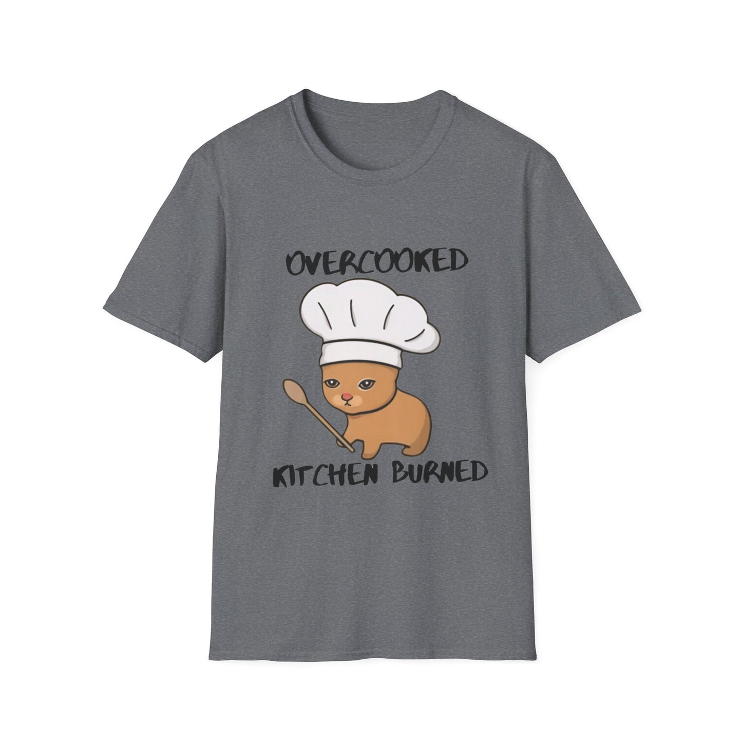 Funny Chef Cat T-Shirt - "Overcooked Kitchen Burned" - Unisex Softstyle