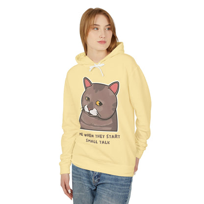 Funny Cat Hoodie - 'Me When They Start Small Talk' - Unisex Lightweight Sweatshirt