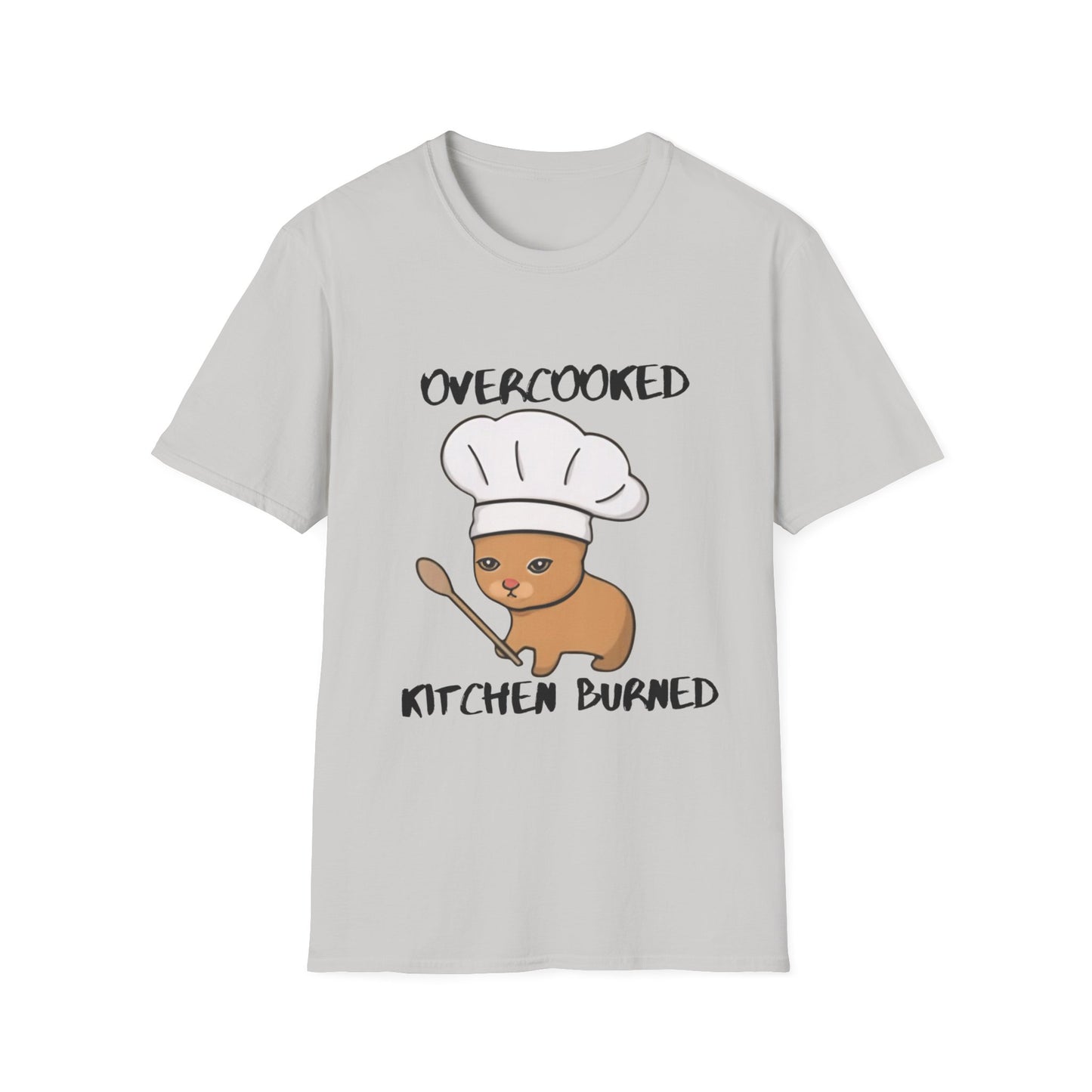 Funny Chef Cat T-Shirt - "Overcooked Kitchen Burned" - Unisex Softstyle