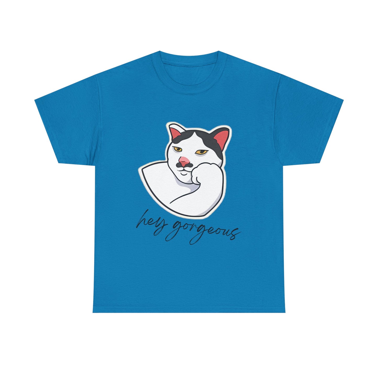 Hey Gorgeous Tee