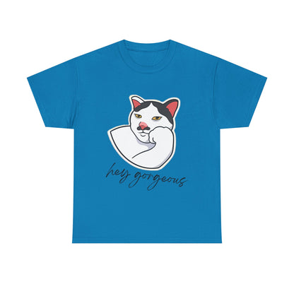 Hey Gorgeous Tee