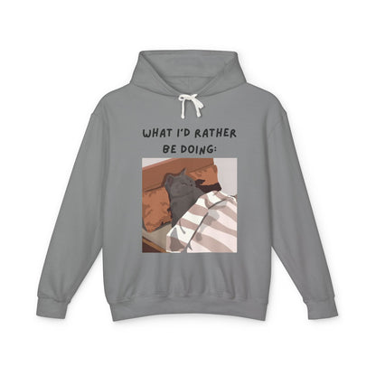 Lightweight Hooded Sweatshirt - 'What I'd Rather Be Doing' Cat Design