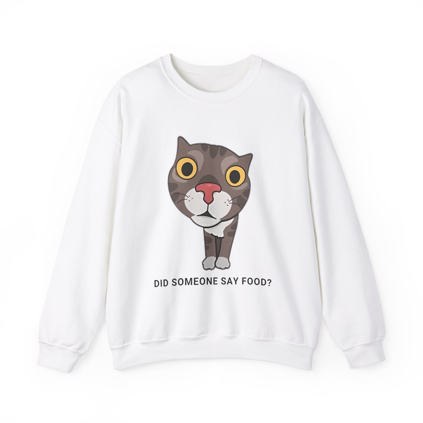 "Did Someone Say Food?" Funny Cat Sweatshirt - Unisex Heavy Blend Crewneck