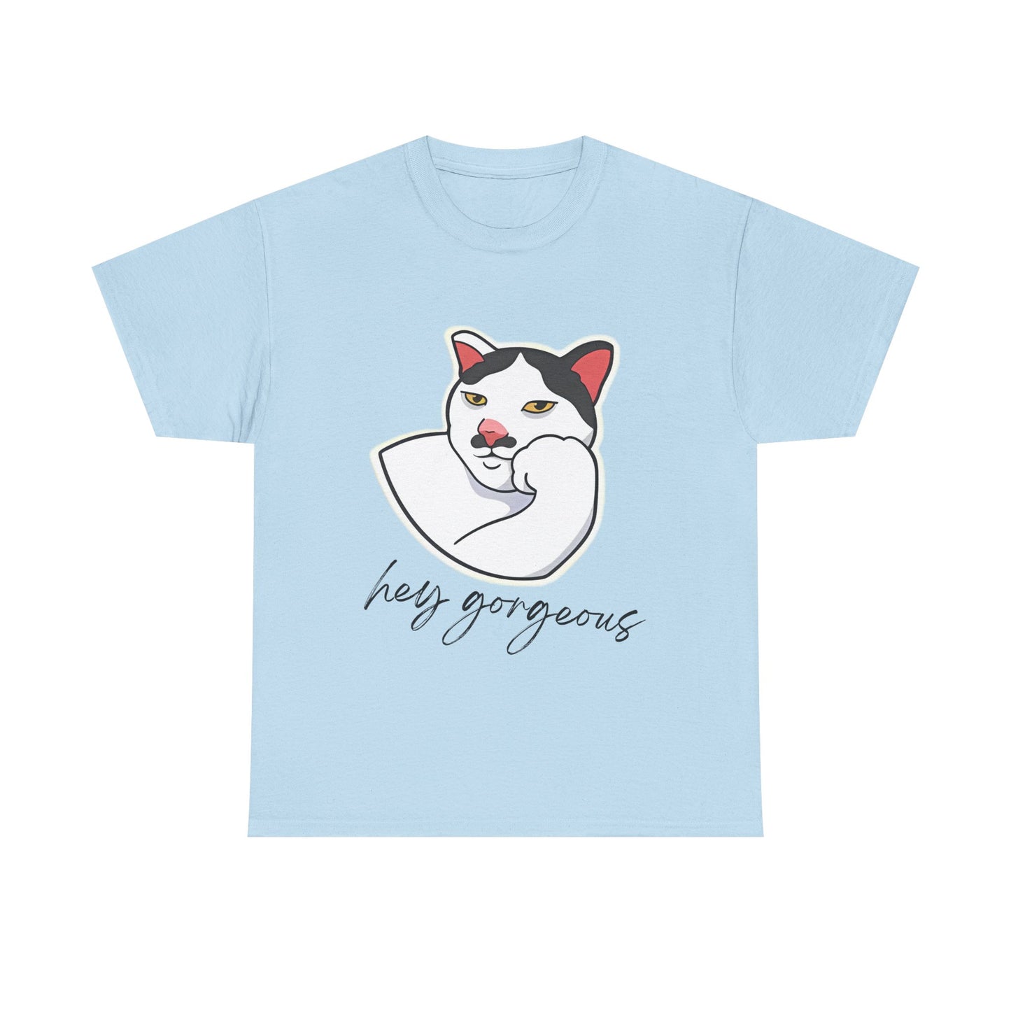 Hey Gorgeous Tee