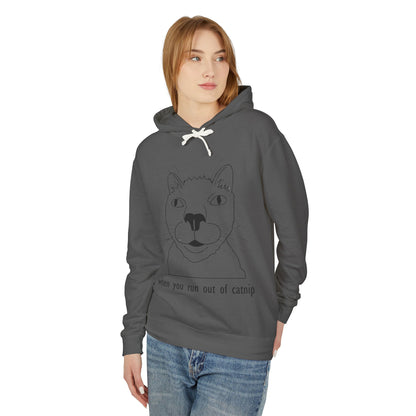 Funny Cat Sweatshirt - 'When You Run Out of Catnip' Unisex Lightweight Hoodie