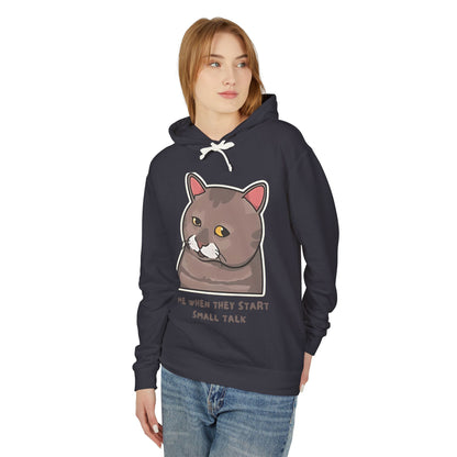 Funny Cat Hoodie - 'Me When They Start Small Talk' - Unisex Lightweight Sweatshirt