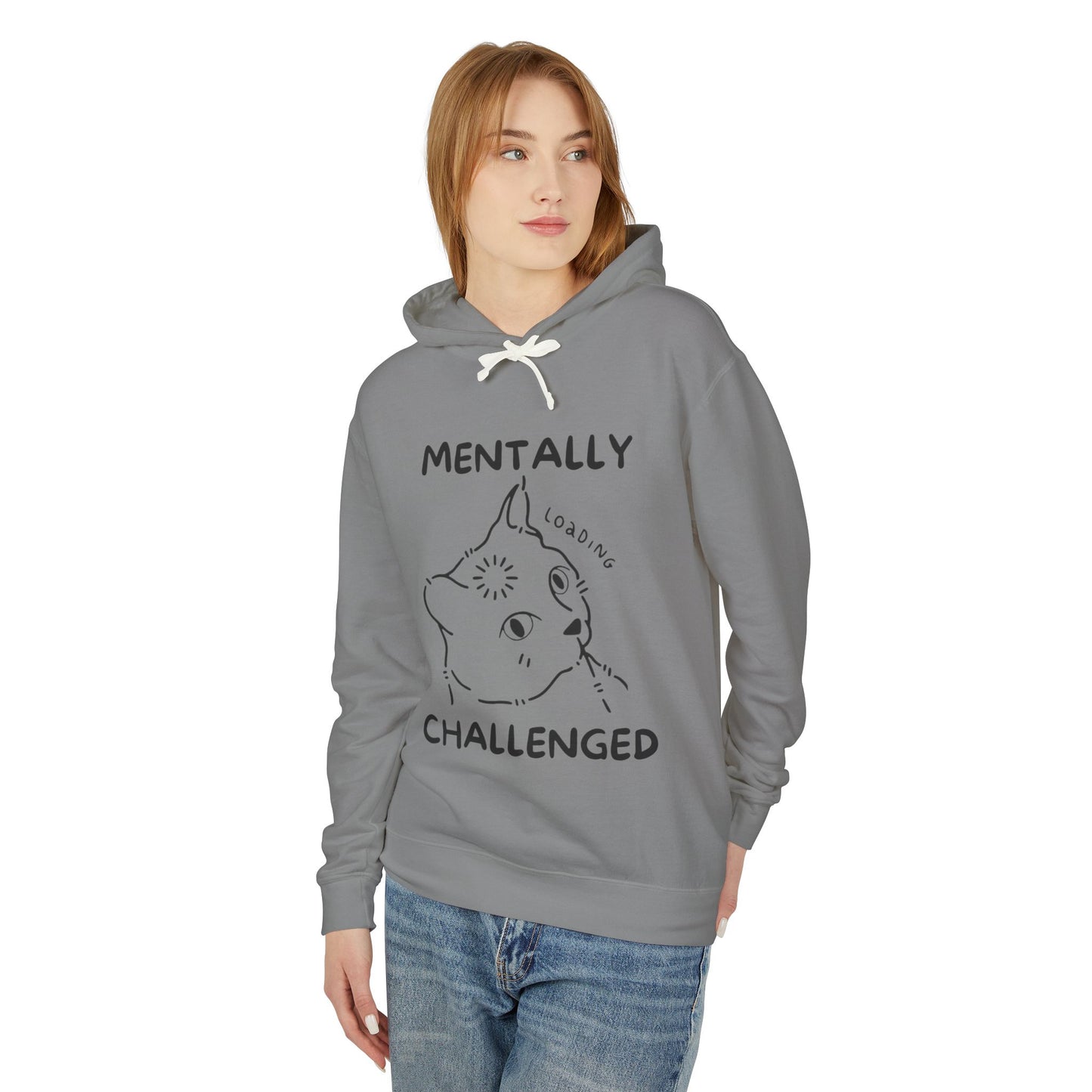 Funny Mentally Challenged Hoodie - Unisex Lightweight Sweatshirt